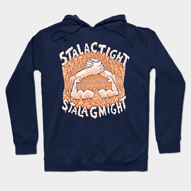 StalacTIGHT StalagMIGHT Hoodie by MarshallWest